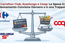 Carrefour Club, Esselunga e Coop: La Spesa in Abbonamento Conviene Davvero o è una Trappola?