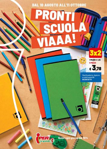 Volantino Iper - Iper - Pronti, Scuola, Via! valido dal 10/08 al 11/10 - pagina 1