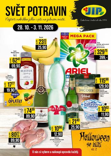 Leták JIP - JIP - Svět potravin - Brno, Ostrava - Hrabová, Praha - Bořanovice, Jilemnice, Karlovy Vary, Olomouc, Pardubice, Zlín, Polička od 28.10. do 03.11. - strana 1