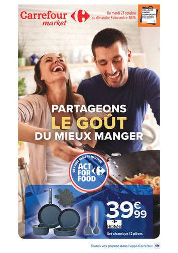 Catalogue Carrefour Market - Carrefour Market - Partageons Le Goût De Mieux Manger valable dès le 27/10 au 08/11 - page 1