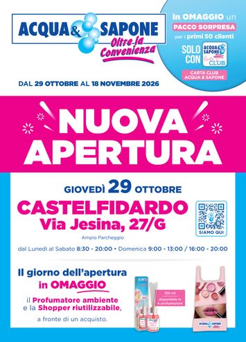 Volantino Acqua e Sapone - Acqua e Sapone - Nuova Apertura Castelfidardo valido dal 29/10 al 18/11 - pagina 1